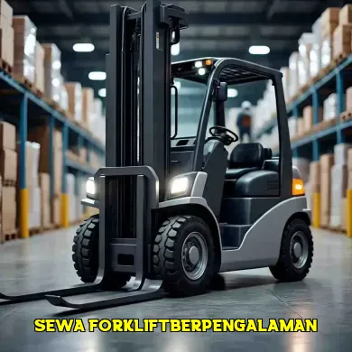 [Panduan] 7 Cara Memilih Sewa Forklift untuk Proyek Konstruksi